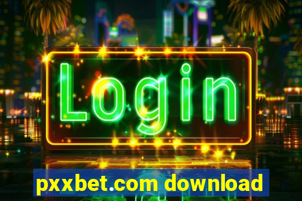 pxxbet.com download